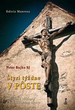 Kniha: Štyri týždne v Pôste - Peter Bujko