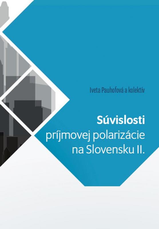 Kniha: Súvislosti príjmovej polarizácie na Slovensku II. - Iveta Pauhofová