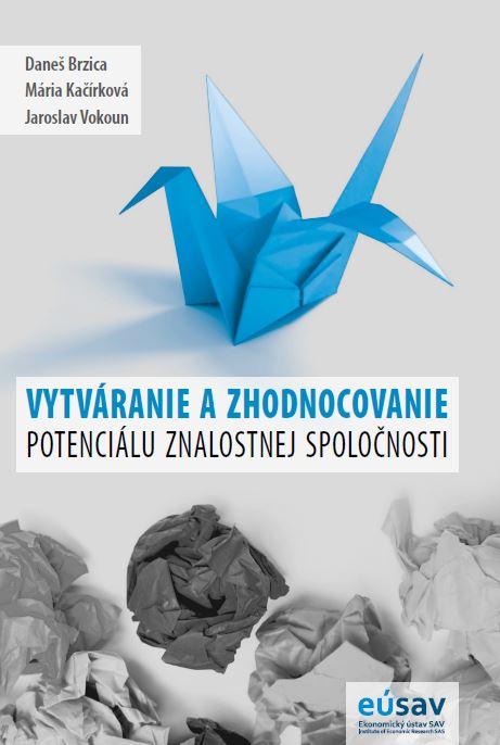 Kniha: Vytváranie a zhodnocovanie potenciálu znalostnej spoločnosti - Daneš Brzica