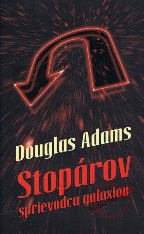 Kniha: Stopárov sprievodca galaxiou - Adams Douglas