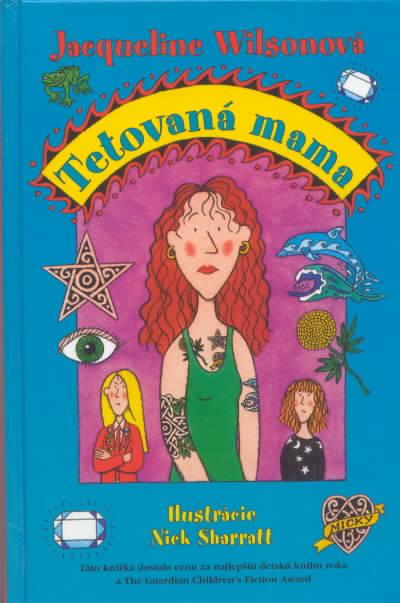 Kniha: Tetovaná mama - Jacqueline Wilsonová