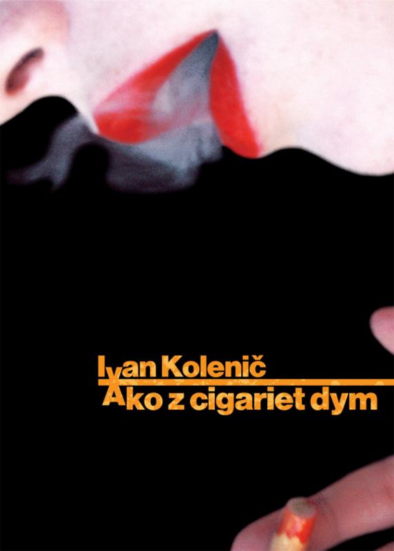 Kniha: Ako z cigariet dym - Kolenič Ivan