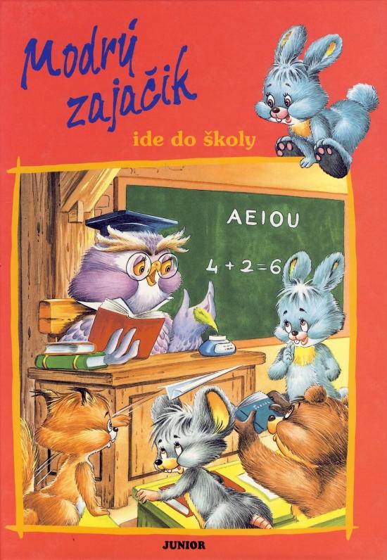 Kniha: Modrý zajačik ide do školyautor neuvedený