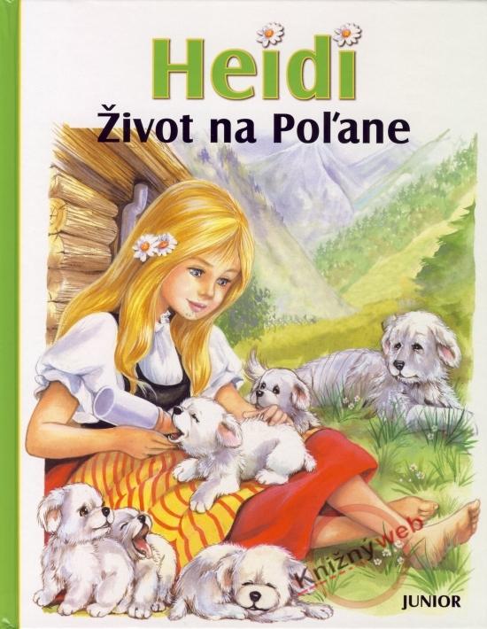 Kniha: Heidi - Život na Poľane - Spyri, Marie-José Maury, Johanna