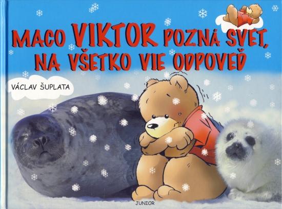 Kniha: Maco Viktor pozná svet, na všetko vie odpoveď - 3. vydanie - Šuplata Václav