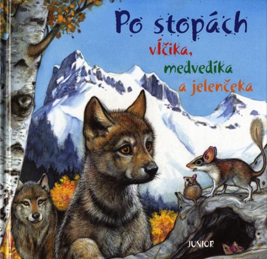 Kniha: Po stopách vĺčika, medvedíka a jelenčekakolektív autorov