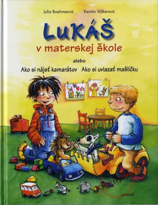 Kniha: Lukáš v materskej škole - Völkerová Kerstin, Boehmeová Julia