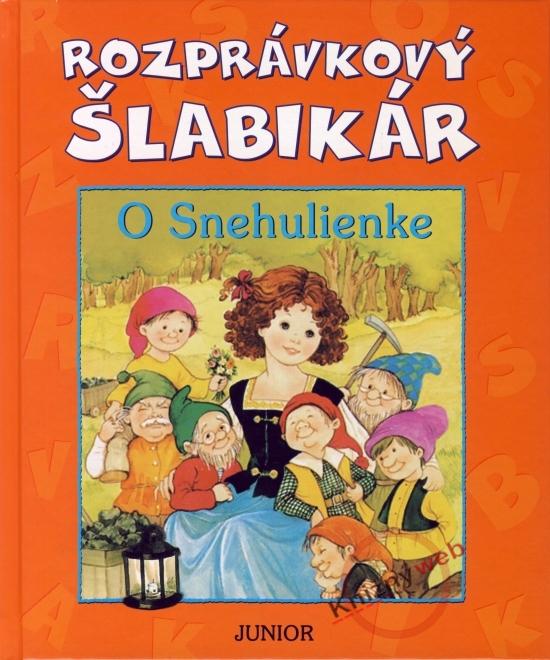 Kniha: Rozprávkový šlabikár O Snehulienke - nové vydanie - Pogran Miroslav
