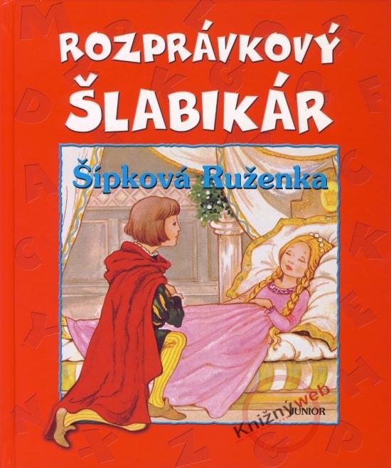 Kniha: Rozprávkový šlabikár - Šípová Ruženka - Hollá Marta