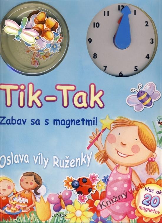 Kniha: Tik-Tak - Oslava víly Ruženky - Zabav sa s magnetmi! - Apsley Brenda