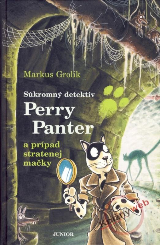 Kniha: Súkromný detektív Perry Panter a prípad stratenej mačky - Grolik Markus