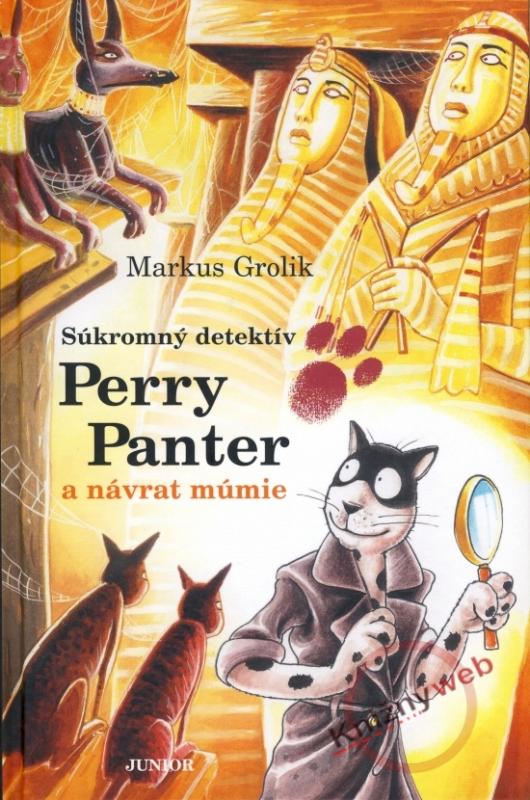 Kniha: Súkromný detektív Perry Panter a návrat múmie - Grolik Markus