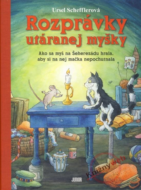 Kniha: Rozprávky utáranej myšky - Schefflerová Ursel