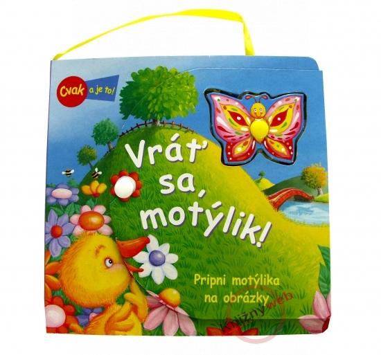 Kniha: Vráť sa, motýlik!kolektív autorov
