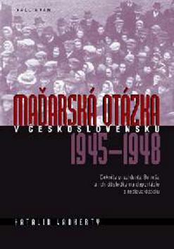 Kniha: Maďarská otázka v Československu 1945 – 1948autor neuvedený