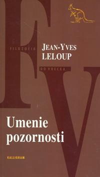 Kniha: Umenie pozornosti - Leloup Jean-Yves