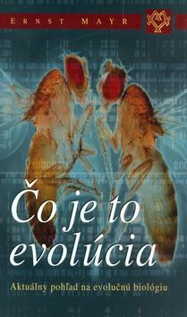 Kniha: Čo je to evolúcia - Mayr Ernst