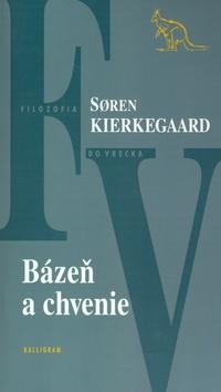 Kniha: Bázeň a chvenie - Kierkegaard Soren