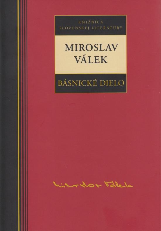 Kniha: Miroslav Válek - Básnické dielo - Válek Miroslav