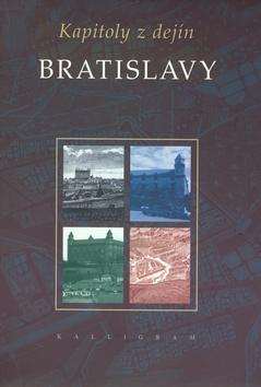 Kniha: Kapitoly z dejín Bratislavy - Kolektív autorov