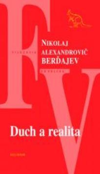 Kniha: Duch a realita - Nikolaj Alexandrovič Berďajev