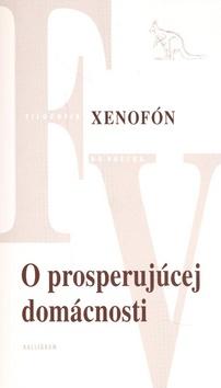 Kniha: O prosperujúcej domácnosti - Xenofón