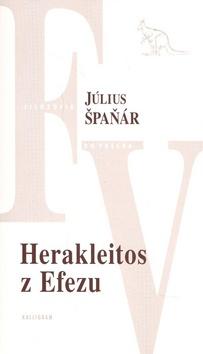 Kniha: Herakleitos z Efezu - Július Špaňár