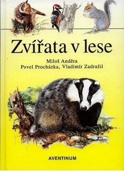 Kniha: Zvířata v lese - Pavel Procházka