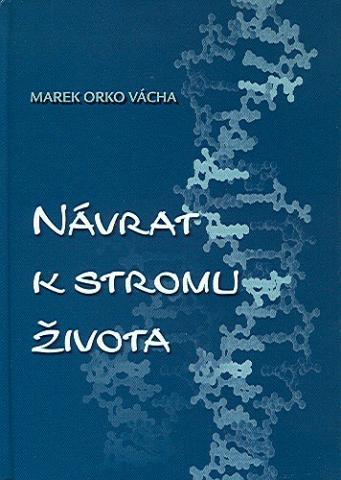 Kniha: Návrat k stromu života - Marek Orko Vácha