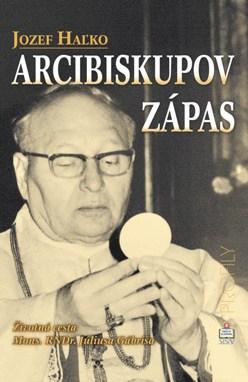Kniha: Arcibiskupov zápas - Jozef Haľko