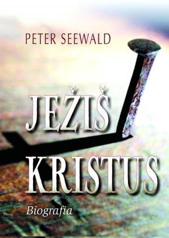 Kniha: Ježiš Kristus - Peter Seewald