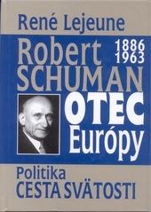 Kniha: Robert Schurman - Otec Európy - René Lejeune
