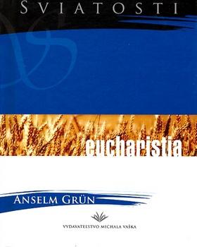 Kniha: Eucharistia - Anselm Grun