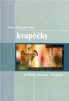 Kniha: Kvapôčky - Anka Hermanovská