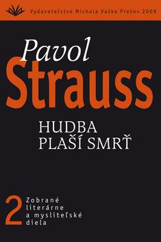 Kniha: Hudba plaší smrť - Pavol Strauss