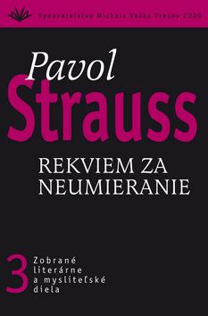 Kniha: Rekviem za neumieranie - Pavol Strauss