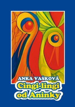 Kniha: Cingi-lingi od Aninky - Anka Vašková