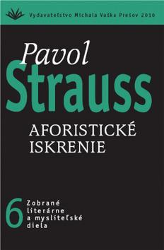 Kniha: Aforistické iskrenie 6 - Pavol Strauss