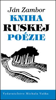 Kniha: Kniha ruskej poézie - Ján Zambor
