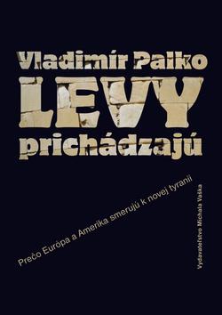 Kniha: Levy prichádzajú dotlač - Vladimír Palko