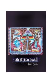 Kniha: Stret spiritualít - Róbert Sarka