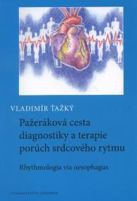 Pažeráková cesta diagnostiky a terapie porúch srdcového rytmu