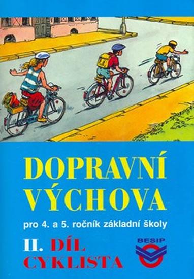 Kniha: Dopravní výchova II. - Cyklista - pro 4. a 5. ročník ZŠ - Kolektív WHO