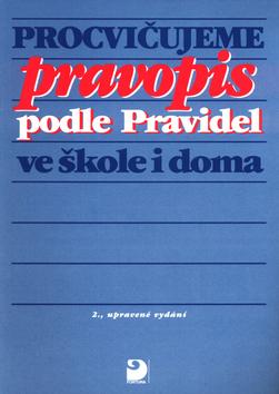 Kniha: Procvičujeme pravopis podle Pravidel ve škole i doma - Karel Kamiš