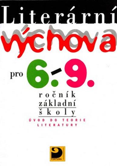 Kniha: Literární výchova pro 6. - 9. ročník základní školy - Adlt Josef