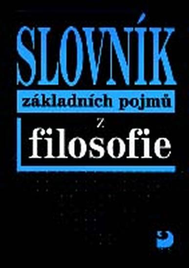 Kniha: Slovník základních pojmů z filosofie - Nesvadba Petr