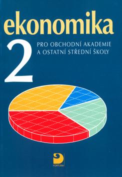 Kniha: Ekonomika 2 pro obchodní akademie a ostatní střední školy - Petr Klínský; Otto Münch