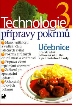 Kniha: Technologie přípravy pokrmů 3 - Hana Sedláčková; Miloš Sládek