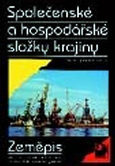 Kniha: Společenské a hospodářské složky krajiny - Zeměpis pro 8. a 9. ročník ZŠ - Mirvald, Štulc Miloslav Stanislav