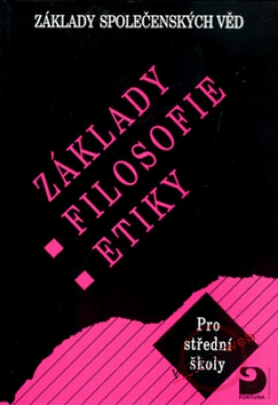 Kniha: Základy filosofie, etiky - Základy společenských věd III. - Adamová Lenka